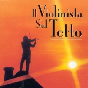 VIOLINISTA SUL TETTO (IL)