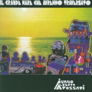 IL GRANDE MARE CHE AVREMMO TRAVERSATO