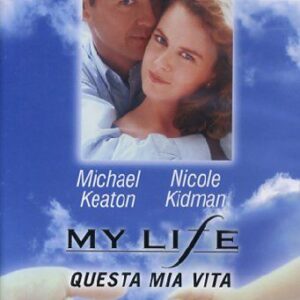 MY LIFE - QUESTA MIA VITA