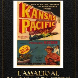 ASSALTO AL KANSAS PACIFIC (L')