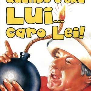 QUANDO C'ERA LUI... CARO LEI!