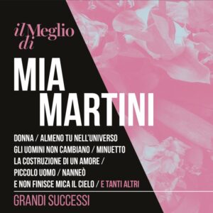 IL MEGLIO DI MIA MARTINI - GRANDI SUCCESSI