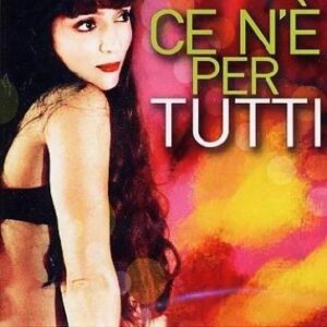 CE N'E' PER TUTTI