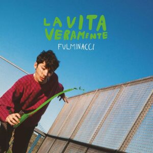 LA VITA VERAMENTE - VINILE VERDE LP 180 GR. LTD.ED.