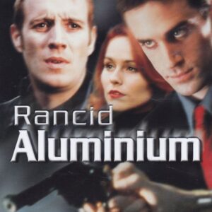 RANCID ALUMINIUM