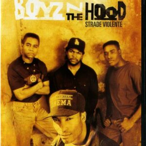 BOYZ N THE HOOD - STRADE VIOLENTE