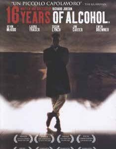 16 YEARS OF ALCOHOL