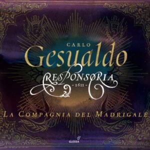 GESUALDO: RESPONSORIA ET ALIA AD OFFICIUM HEBDOMADAE SANCTAE SPECTANTIA