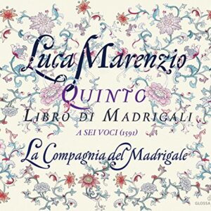 LUCA MARENZIO - QUINTO LIBRO DI MADRIGALI A SEI VOCI 1591