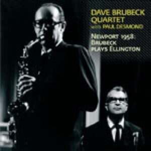 NEWPORT 1958: BRUBECK PLAYS ELLINGTON