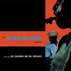 ART TATUM & BEN WEBSTER QUARTET
