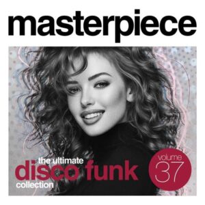Masterpiece. The Ultimate Disco Funk Collection, Vol. 37