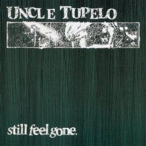 STILL FEEL GONE -CLRD - 180 GR. / DELUXE SLEEVE / 30TH ANN / 1500CPS ON CRYSTAL