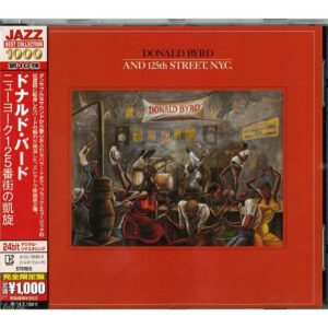 JAPAN 24BIT: DONALD BYRD AND 125TH STREET, N.Y.C.