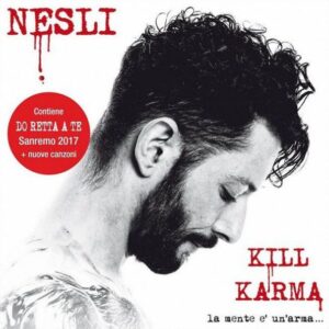 KILL KARMA LA MENTE E' UN ARMA - REPACK - (SANREMO 2017)