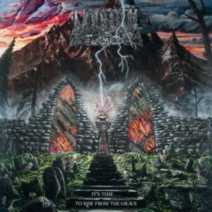 IT'S TIME...TO RISE FROM THE GRAVE - GRE