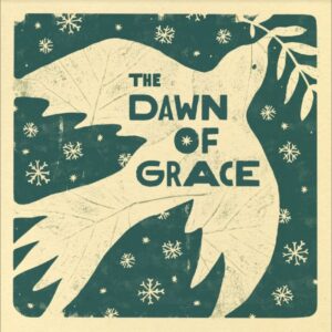 THE DAWN OF GRACE (DELUXE)