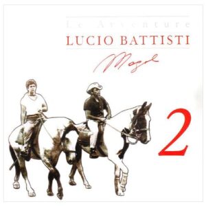 LE AVVENTURE DI LUCIO BATTISTI E MOGOL VOL.2 TIRATURA LIMITATA