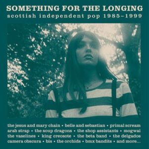 Something For The Longing - Scottish Ind