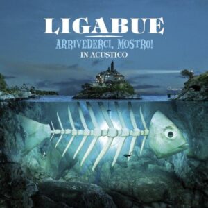 ARRIVEDERCI, MOSTRO! (ACOUSTIC VERSION)