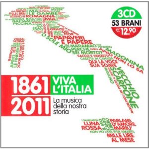 1861-2011 VIVA L'ITALIA MUSICA DELLA NOS