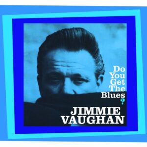 Do You Get The Blues