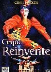 CIRQUE DU SOLEIL - CIRQUE REINVENTE'