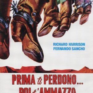 PRIMA TI PERDONO, POI TI AMMAZZO