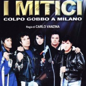 MITICI (I) - COLPO GOBBO A MILANO