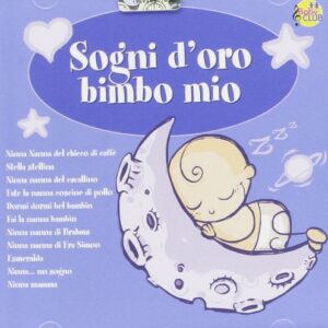 SOGNI D'ORO BIMBO MIO