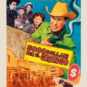 5000 DOLLARI PER EL GRINGO