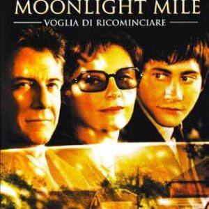 MOONLIGHT MILE - VOGLIA DI RICOMINCIARE