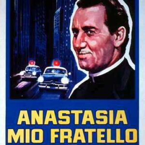 ANASTASIA, MIO FRATELLO