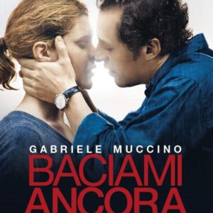 BACIAMI ANCORA