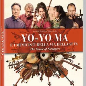 YO-YO MA E I MUSICISTI DELLA VIA DELLA SETA
