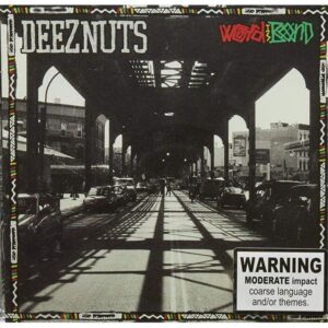 DEEZ NUTS - WORD IS BOND