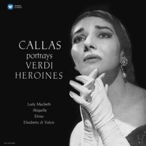 CALLAS PORTRAYS VERDI HEROINES