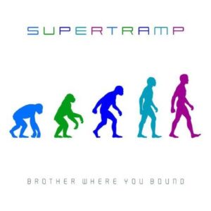 BROTHER WHERE YOU BOUNDSUPERTRAMP