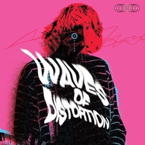 WAVES OF DISTORTION - THE BEST OF SHOEGAZE