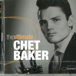 CHET BAKER (THE ULTIMATE)
