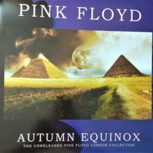 AUTUMN EQUINOX THE UNRELEASED PINK FLOYD