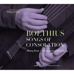 Boethius - Songs Of Consolation - Metra From 11Th-Century Canterbury
