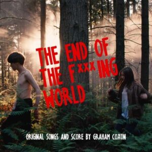 THE END OF THE F***ING WORLD (