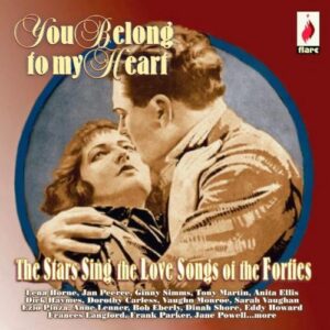 You Belong To My Heart... .. - The Stars Sing Love Songs Of The Forties