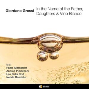 In the Name of the Father, Daughters & Vino Bianco